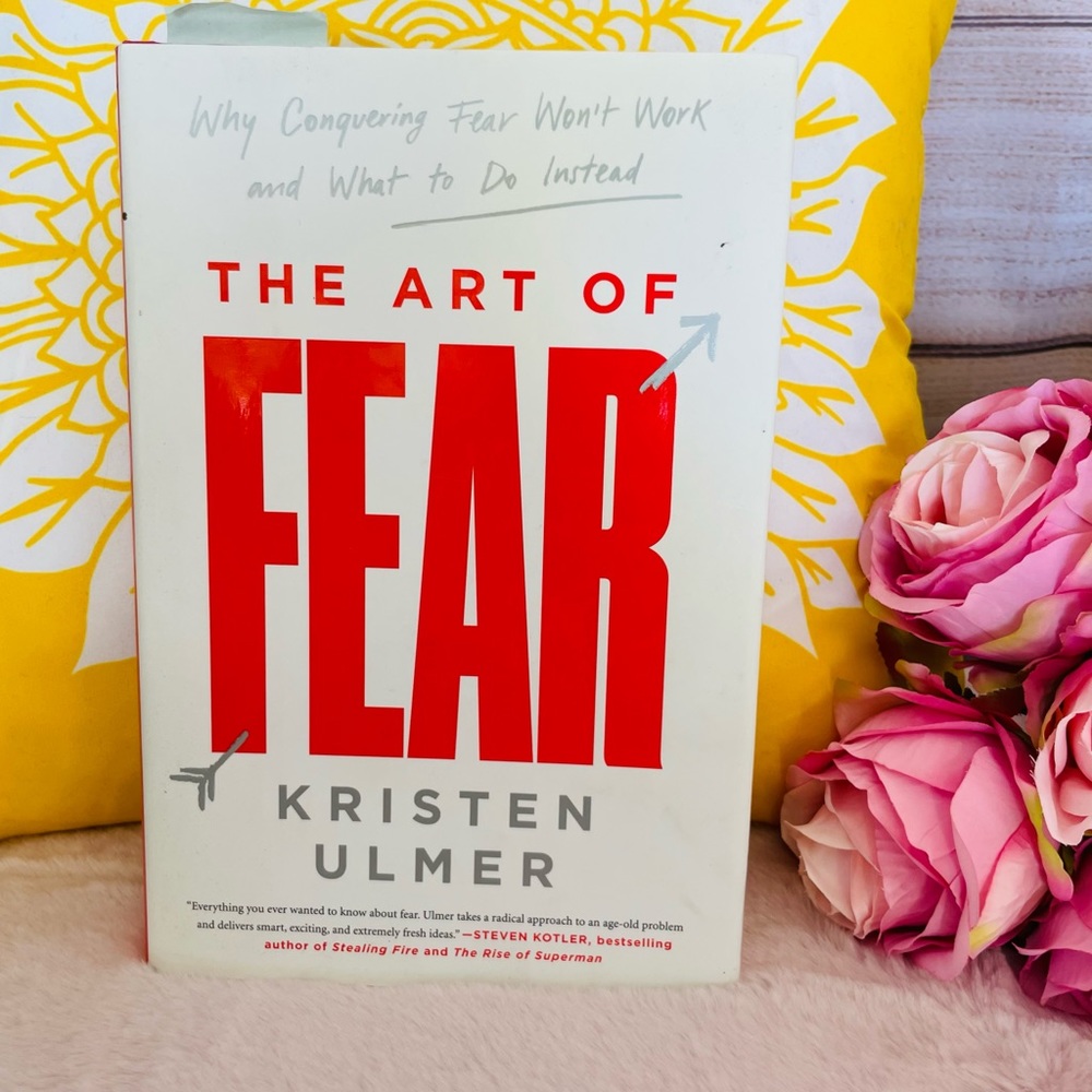 The Art of Fear Book:Why Conquering Fear Won't Work and What to Do Instead